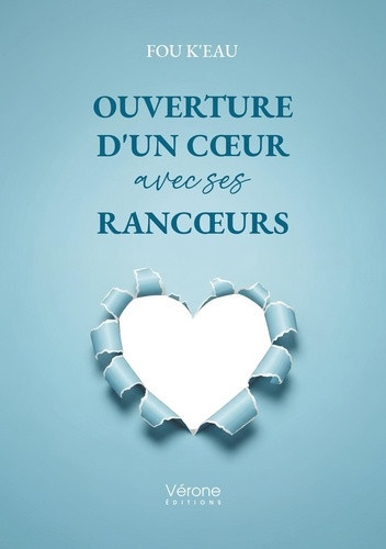 fou-k-eau-ouverture-d-un-coeur-avec-ses-rancoeurs_0