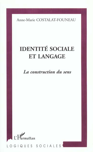 founeau-anne-marie-costalat-identite-sociale-et-langage-la-construction-du-sens_0