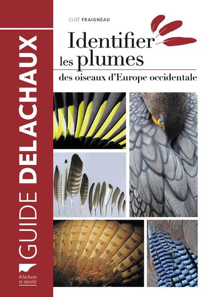 fraigneau-cloe-identifier-les-plumes-des-oiseaux-d-europe-occidentale_0