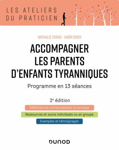 franc-nathalie-3b-omer-haim-3b-purper-ouakil-diane-accompagner-les-parents-d-enfants-tyranniques-programme-en-13-seances-2e-edition_0