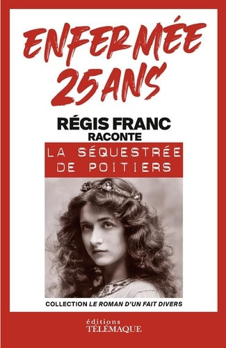 franc-regis-ils-l-ont-enfermee-25-ans_0