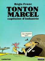franc-regis-tonton-marcel-capitaine-d-industrie_0