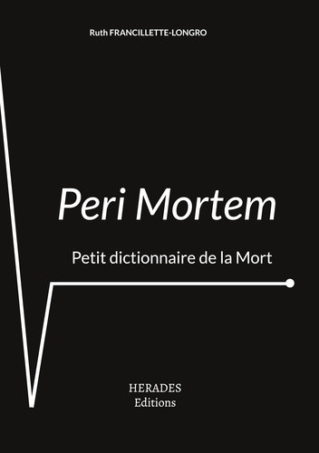 francillette-longro-ruth-peri-mortem-petit-dictionnaire-de-la-mort_0