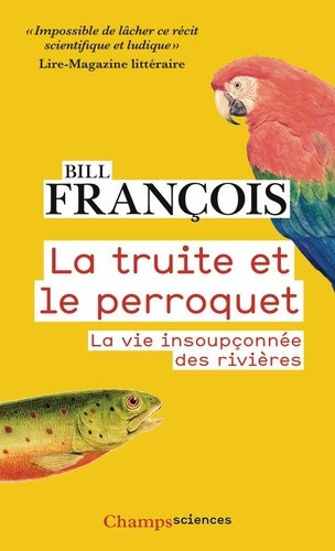 francois-bill-la-truite-et-le-perroquet-confidences-du-peuple-des-rivieres_0