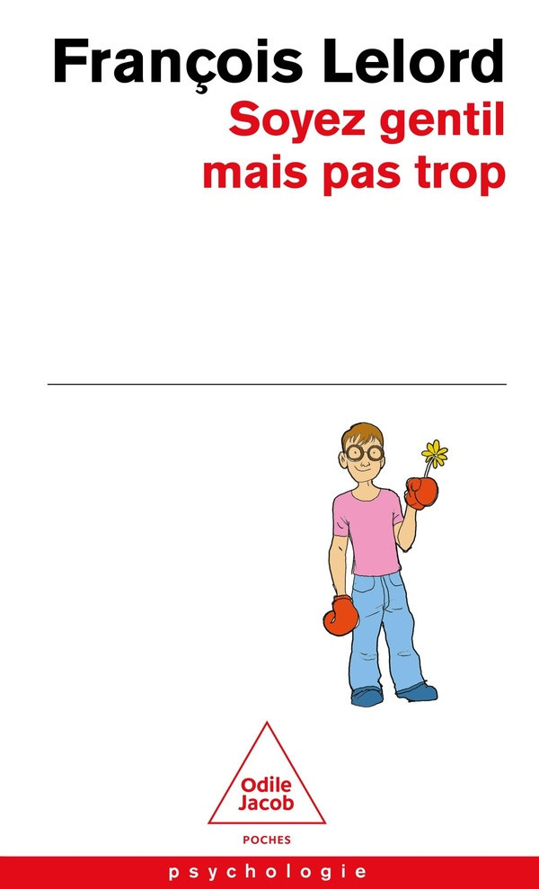 francois-lelord-soyez-gentil-mais-pas-trop_0