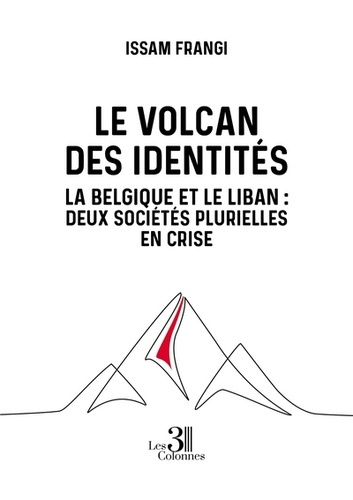 frangi-issam-le-volcan-des-identites-la-belgique-et-le-liban-deux-societes-plurielles-en-crise_0