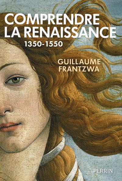 frantzwa-guillaume-comprendre-la-renaissance_0