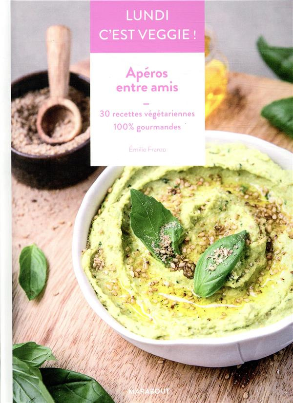 franzo-emilie-aperos-entre-amis-30-recettes-vegetariennes-100-gourmandes_0
