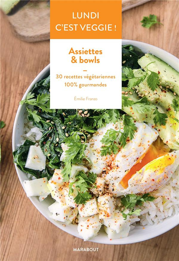 franzo-emilie-assiettes-bowls-30-recettes-vegetariennes-100-gourmandes_0