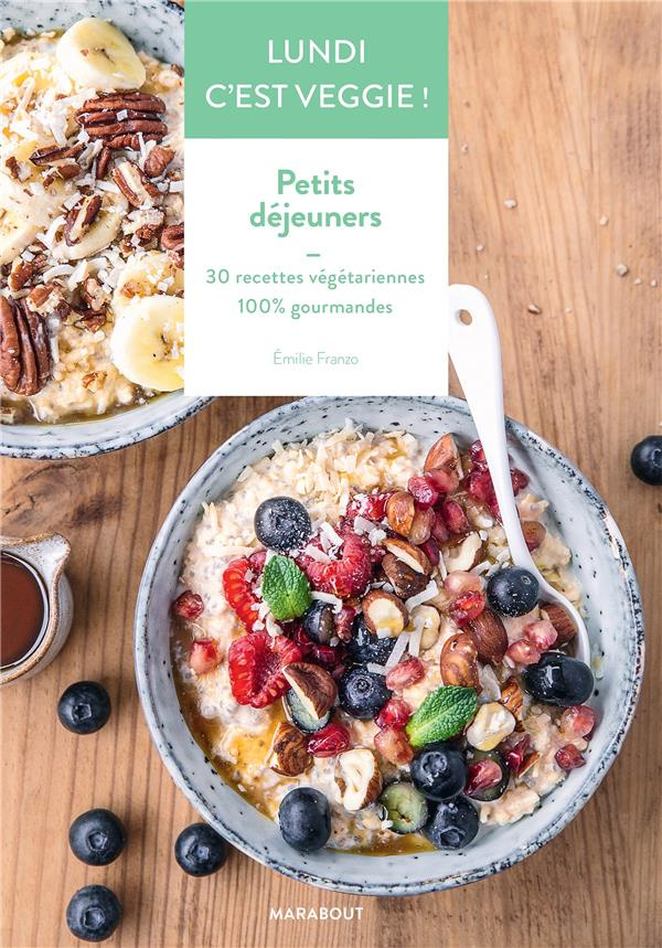 franzo-emilie-petits-dejeuners-30-recettes-vegetariennes-100-gourmandes_0