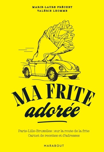 frechet-marie-laure-ma-frite-adoree_0