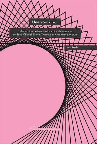 freda-lou-une-voix-a-soi-la-formation-de-la-narratrice-dans-les-oeuvres-de-rosa-chacel-elena-quiroga-et-ana-m_0