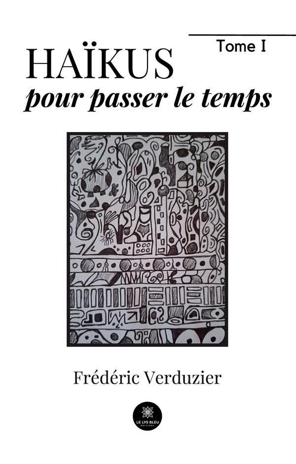 frederic-verduzier-haikus-pour-passer-le-temps-tome-i_0