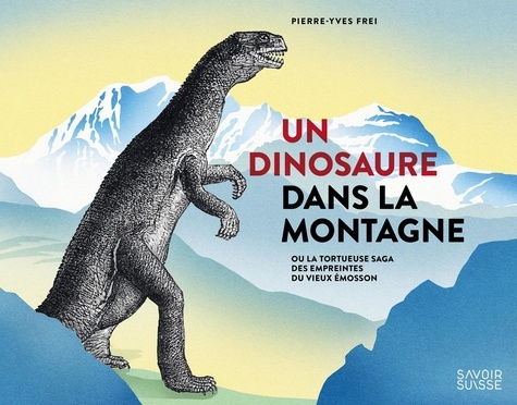 frei-pierre-yves-un-dinosaure-dans-la-montagne_0