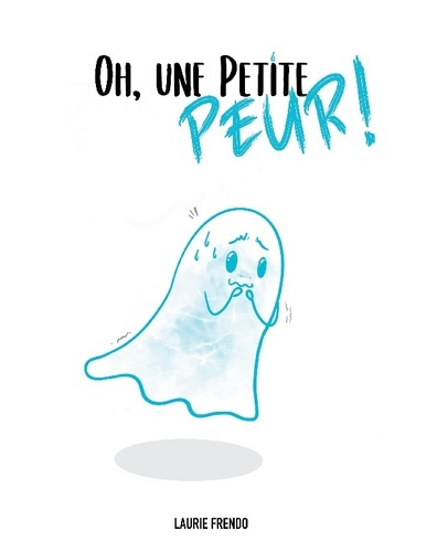 frendo-laurie-oh-petite-peur_0