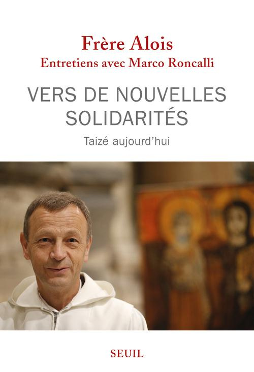 frere-alois-roncalli-vers-de-nouvelles-solidarites-taize-aujourd-hui_0