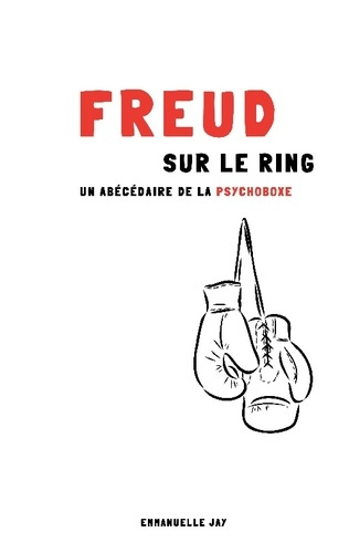 freud-sur-le-ring-un-abecedaire-de-la-psychoboxe_0