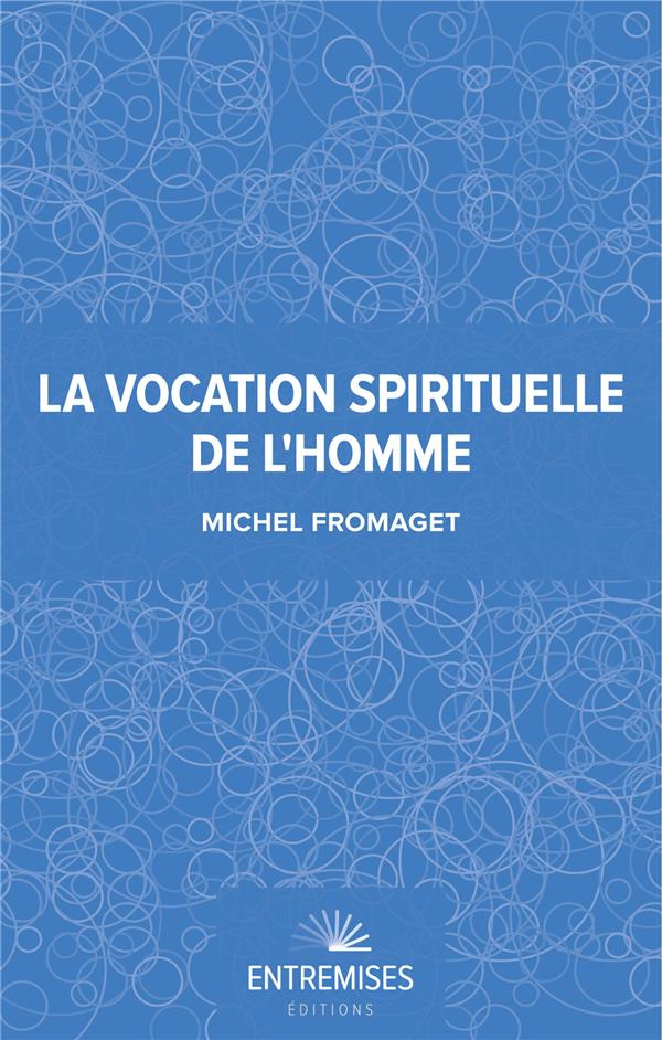 fromaget-michel-la-vocation-spirituelle-de-l-homme-breviaire-d-anthropologie-corps-ame-esprit_0