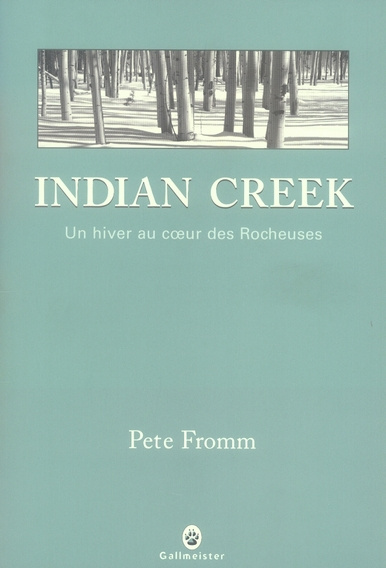 fromm-pete-3b-lagae-devoldere-denis-indian-creek-un-hiver-au-coeur-des-rocheuses_0
