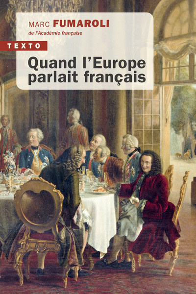 fumaroli-marc-quand-l-europe-parlait-francais_0