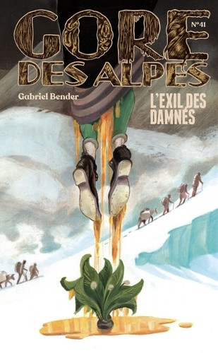gabriel-bender-gore-des-alpes-na-41-l-exil-des-damnes_0