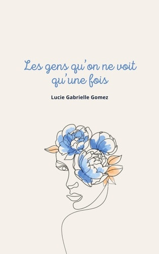 gabrielle-gomez-luci-gens-qu-on-ne-voit-qu-fois_0