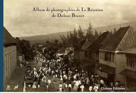 gagneur-david-boutier-jeremy-constanty-laurent-album-de-photographies-de-la-reunion-de-dufour-brunet_0