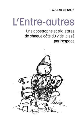 gaignon-laurent-l-entre-autres-une-apostrophe-et-six-lettres-de-chaque-cote-du-vide-laisse-par-l-espace_0