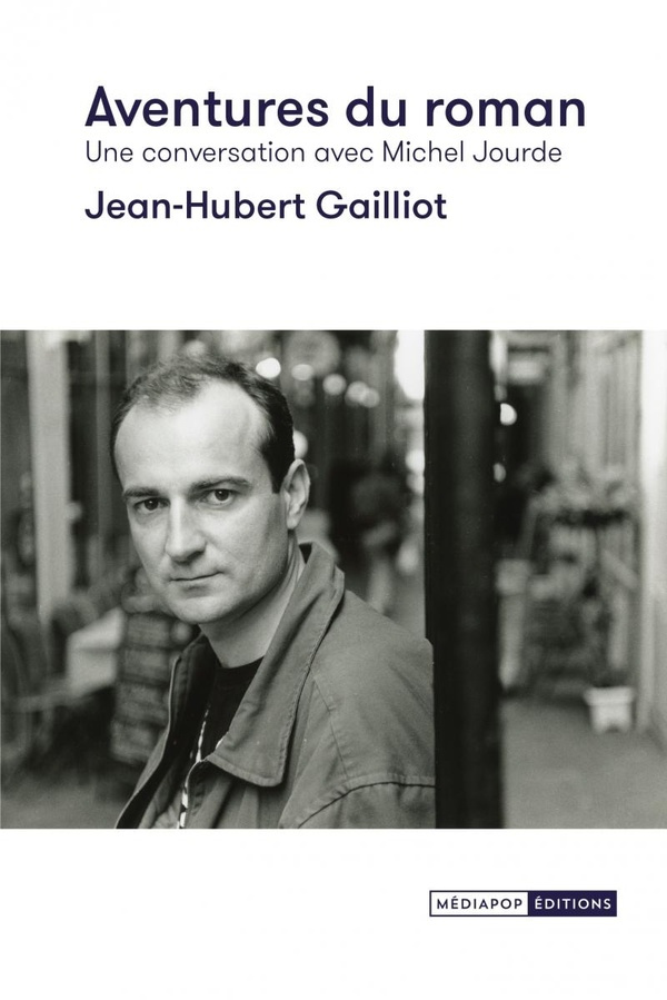 gailliot-jean-hubert-jourde-michel-cohen-olivi-aventures-du-roman-une-conversation-avec-michel-jourde_0