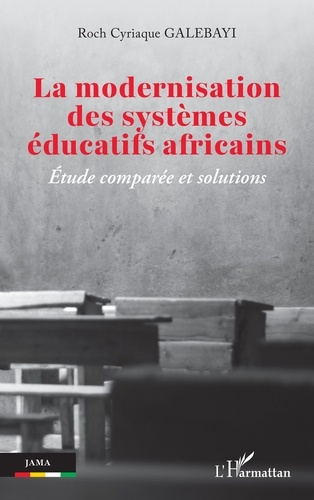galebayi-roch-cyriaque-la-modernisation-des-systemes-educatifs-africains-etude-comparee-et-solutions_0
