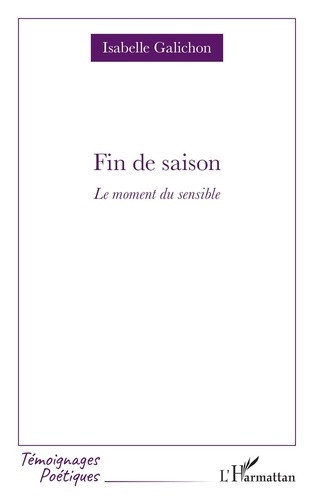 galichon-isabelle-fin-de-saison-le-moment-du-sensible_0