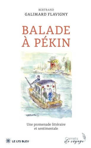 galimard-flavigny-bertrand-balade-a-pekin-une-promenade-litteraire-et-sentimentale_0