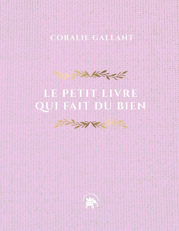 gallant-coralie-le-petit-livre-qui-fait-du-bien-252-messages-pour-illuminer-votre-annee_0