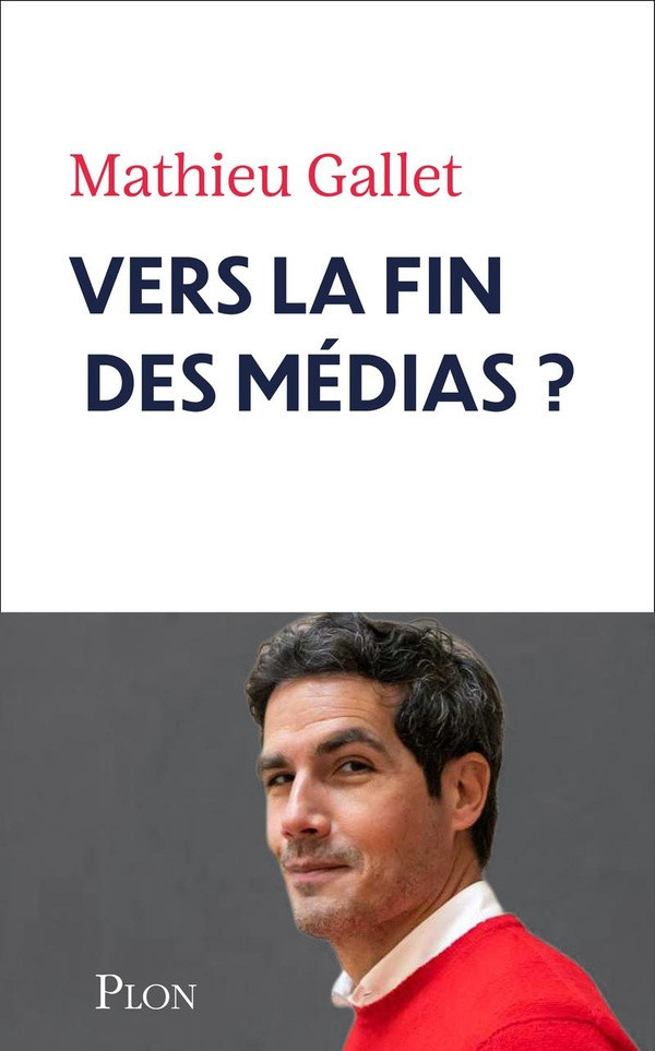 gallet-mathieu-vers-la-fin-des-medias_0