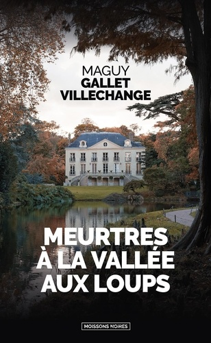 gallet-villechange-maguy-meurtres-a-la-vallee-aux-loups_0