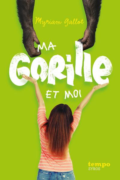 gallot-myriam-ma-gorille-et-moi_0