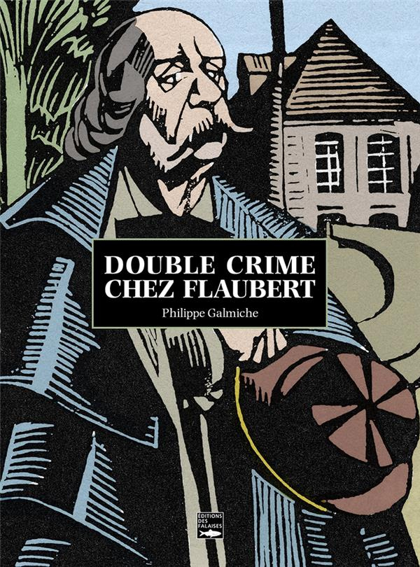 galmiche-philippe-3b-austen-john-double-crime-chez-flaubert_0