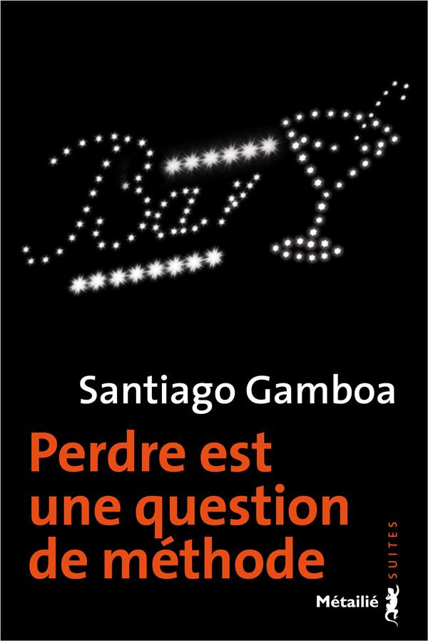 gamboa-santiago-3b-meunier-anne-marie-perdre-est-une-question-de-methode_0