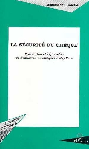 gamdji-mohamadou-la-securite-du-cheque-prevention-et-repression-de-l-emission-de-cheques-irreguliers-bilan-de-la-lo_0