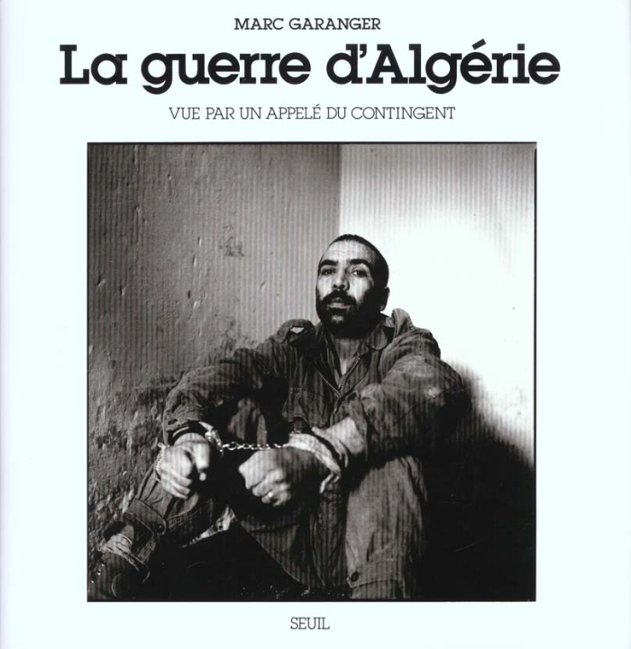 garanger-marc-la-guerre-d-algerie-vue-par-un-appele-du-contingent_0