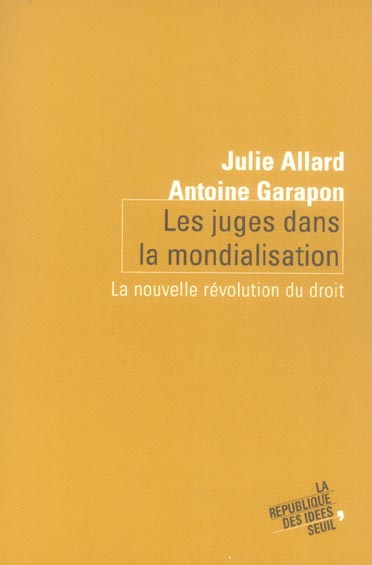 garapon-antoine-3b-allard-julie-les-juges-dans-la-mondialisation-la-nouvelle-revolution-du-droit_0