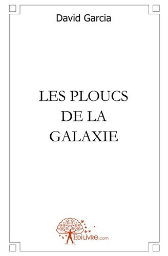 garcia-david-les-ploucs-de-la-galaxie_0