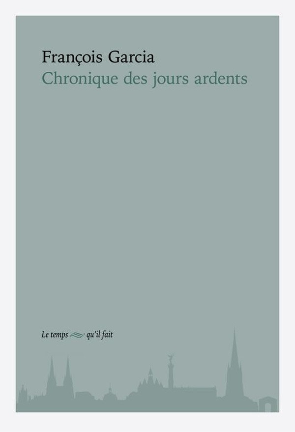 garcia-francois-chronique-des-jours-ardents_0