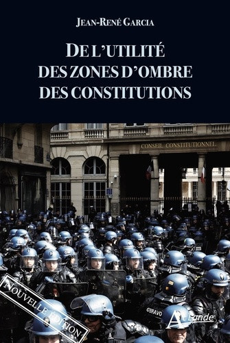 garcia-jean-rene-de-l-utilite-des-zones-d-ombre-des-constitutions-nouvelle-edition_0