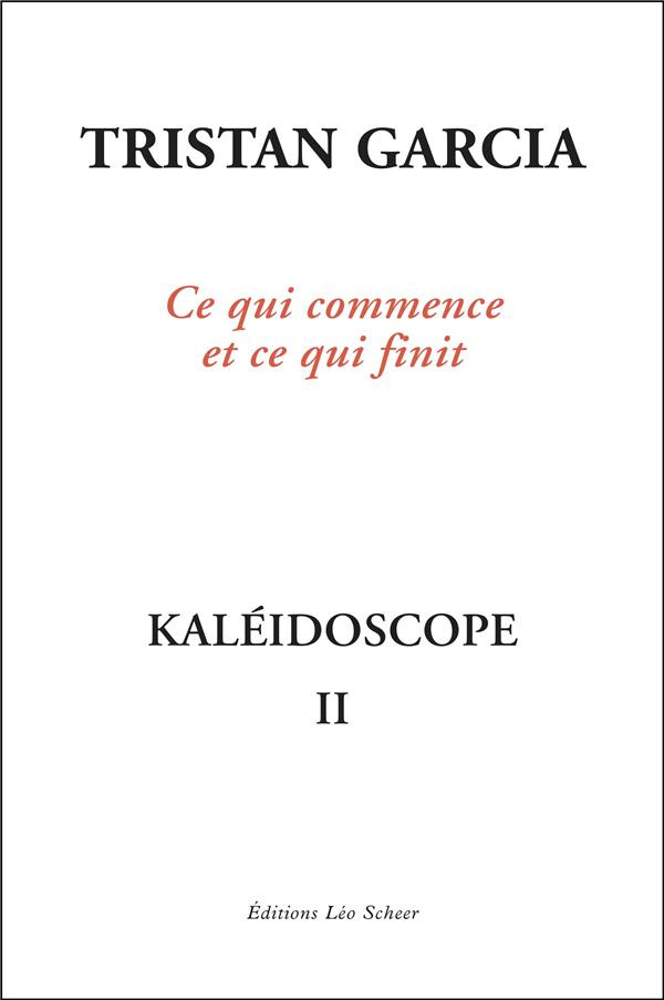 garcia-tristan-kaleidoscope-volume-2-ce-qui-commence-et-ce-qui-finit_0