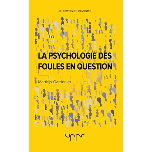 gardenier-matthijs-la-psychologie-des-foules-en-question_0