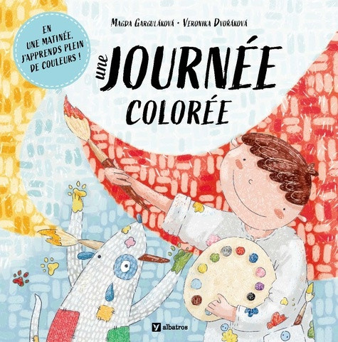 gargulakova-magda-n-dvorakova-veronika-une-journee-coloree_0