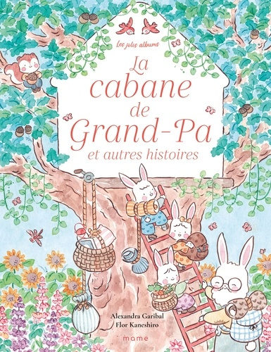 garibal-alexandra-kaneshiro-flor-la-cabane-de-grand-papa-et-autres-histoires-pour-petits-enfants-heureux_0