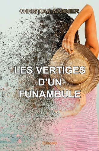 garnier-christian-les-vertiges-d-un-funambule_0