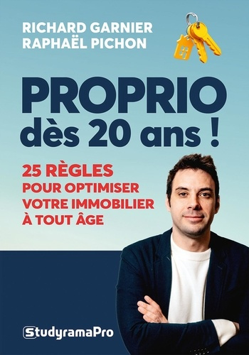 garnier-richard-3b-pichon-raphael-proprio-des-20-ans-25-regles-pour-optimiser-votre-immobilier-a-tout-age_0